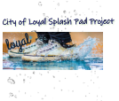 City of Loyal Splash Pad Project