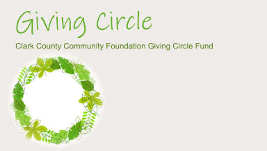 Giving Circle Clark County Community Foundation Giving Circle Fund
